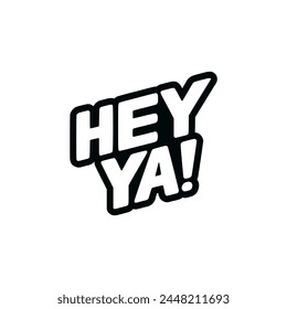 hey ya sticker t shirt vector illustration template design