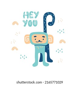 Hey You. Cartoon animal vector illustration. Card. Print. Cute monkey on a white isolated background. Funny kid t shirt typography design
