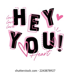 HEY YOU, GIRLS GRAPHIC T SHIRT VECTOR DESIGNS AND OTHER USES.