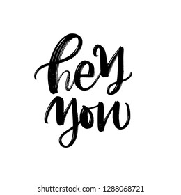 HEY YOU. GREETING VECTOR HAND LETTERING