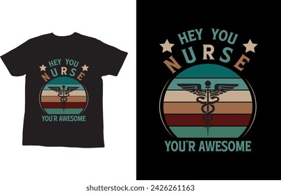 Hey you nurse you are awesome.