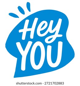 hey you speech bubble cartoon flat color vector illustration template design