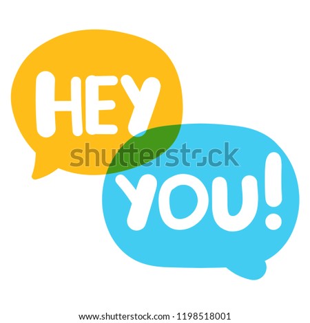 Hey you! Vector hand drawn illustration, lettering for card, social media, t shirt, print, wear.