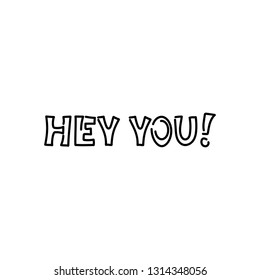 Hey, you! Vector lettering