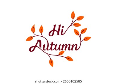 Hi Autumn Orange Leaves, Seasonal Greetings, Fall Design