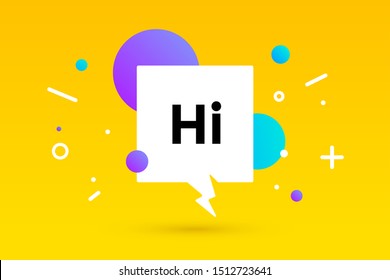 Hi. Banner, speech bubble, poster and sticker concept, geometric memphis style with text Hi. Message hi or hello for banner, poster. Explosion colorful burst design. Vector Illustration