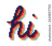 Hi is a colorful and playful font that is used to convey a friendly and welcoming message. The font is made up of various colors and has a unique, artistic style that makes it stand out. Pixel art