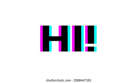 Hi Greeting Screen Sign or Icon Design with Glitch Effect and an Aspect Ratio of 16:9. Vector Image.