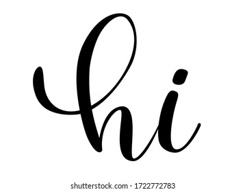 Hi. Handwritten black vector text on white background. Modern brush calligraphy style. Greeting phrase. Lettering illustration