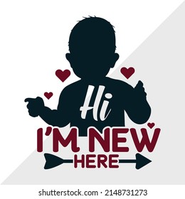 Hi Im New Here Printable Vector Illustration