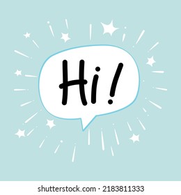 hi! The inscription in the cloud. Vector illustration on a blue background. Lettering Typography Hand Drawn hi
