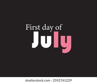 Hi, July. First day of July. Welcome July vector. Alphabet, happy, welcome, time, june, july, hi, month. Can use for infographic, banner, poster, web design. Isolated on black background.