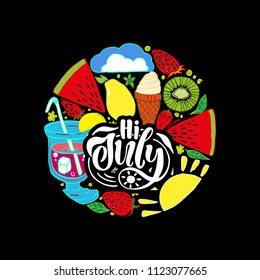 Hi, July - haddrawn lettering quote about summer. Unique design for t-shirts, stores, banners, posters, flyers, tags, labels
