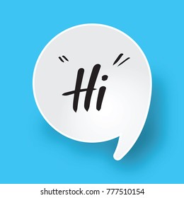 Hi! phase in speech balloon with soft shadow, vector illustration design.