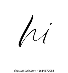 Hi phrase handwritten with brush. Vector modern brush calligraphy. Simple hello quote. Hand drawn ink illustration isolated on white background. Vector inscription for prints, cards, posters, textile 