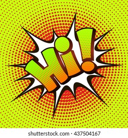 Hi pop art on a background of halftone. Retro comics. Vector illustration