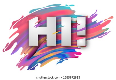 Hi poster with spectrum brush strokes on white background. Colorful gradient brush design