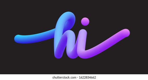 Hi saying. 3d gradient bubble lettering.Vibrant minimal shape.Liquid color path.Neon Tube Hand-Drawn vector illustration. 
Futuristic style vector 10 EPS.