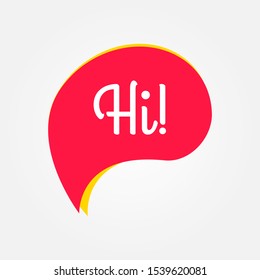 Hi speech message. Red speech bubble icon with Hello quote. Vector illustration.