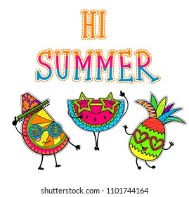 Hi summer. Cartoon Exotic fruits character. childish t shirt design. Dancing Pineappl, watermelon with stars sunglasses, orange slice in Mexican hat. Patch sewn text. colorful poster