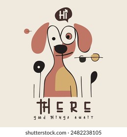 hi there good things await slogan with Dog, puppy in glasses. Avatar, badge, poster, logo templates, print. Vector illustration in a minimalist style with Riso print effect. Flat cartoon style