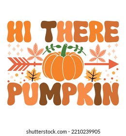 HI There Pumpkin SVG | Fall Quote