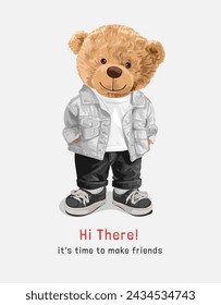 hi there slogan with bear doll in street fashion style hand drawn vector illustration