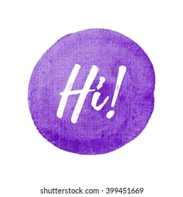 Hi vector on hand drawn violet watercolor background illustration