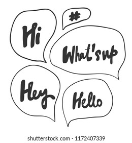 Hi what's up hello hey. Stickers set for social media content. Vector hand drawn illustration design. Bubble pop art comic style poster, t shirt print, post card, video blog cover