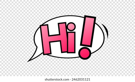 Hi word pop art vector illustration, isolated on a transparent background , illustration Vector EPS 10