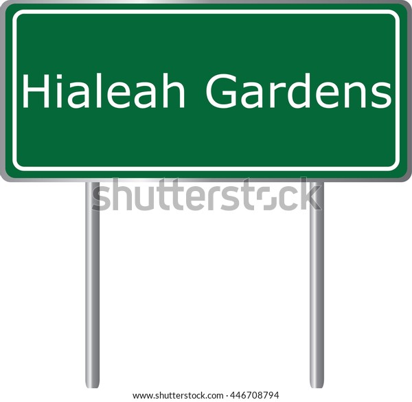 Hialeah Gardens Florida Road Sign Green Stock Vector Royalty Free