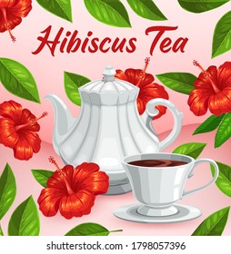 Hibiscus flower tea cup, herbal flavor drink, red tea, vector package. Green or black tea leaves with floral flavor of hibiscus flower, floral organic healthy drink, teacup and porcelain pot