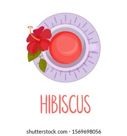 Hibiscus Flower Tea Vector Illustration. Colorful Herbal Drink Served in Teacup