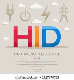 HID mean (high intensity discharge) Energy acronyms ,letters and icons ,Vector illustration.