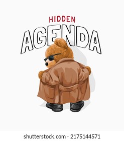 hidden agenda slogan with bear doll in overcoat and sunglasses vector illustration