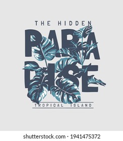 hidden paradise slogan with tropical leafs vector ilustration