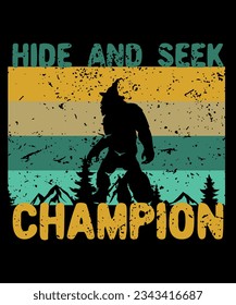 Hide And Seek Champion, Big Foot Funny, Big Foot Shirt. Retro Shirt, Big Foot  Design Shirt