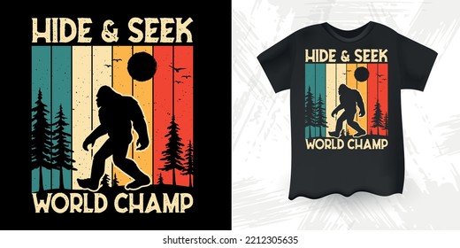 Hide And Seek World Champ Funny Bigfoot Sasquatch Retro Sunset Vintage Bigfoot T-Shirt Design