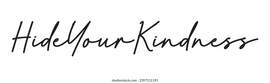 hide your kindness text on white background.