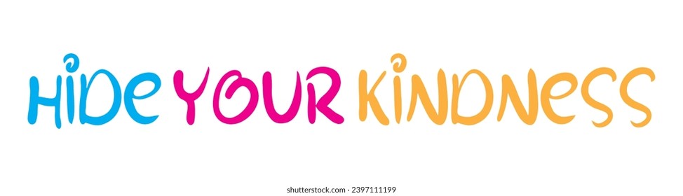 hide your kindness text on white background.