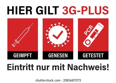 Hier Gold 3G-Plus. Geimpft, genesen und PCR-Korrektur. Eintritt nur mit Nachweis. Übersetzung: Hier gilt die 3G-Plus-Regel. Geimpft, zurückgewonnen oder je getestet. Eintritt nur mit Nachweis.