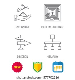 Hierarchy, save nature and direction arrow icons. Maze linear sign. Shield protection, calendar and new tag web icons. Vector