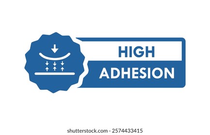 High Adhesion badge logo template illustration