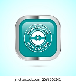 High calcium icon design illustration, High calcium label, logo, sign, symbol, Teal color square button design