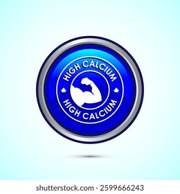 High calcium icon design illustration, High calcium label, logo, sign, symbol, Blue color round button design