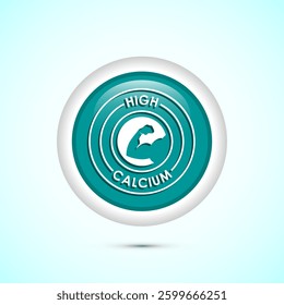 High calcium icon design illustration, High calcium label, logo, sign, symbol, Teal color round button design