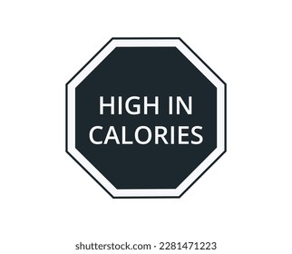 High in Calories Label for Food Products 