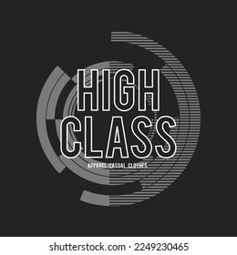 high class apparel design typography vector illustration