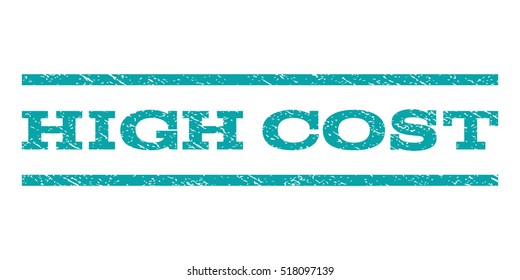 High Cost watermark stamp. Text caption between horizontal parallel lines with grunge design style. Rubber seal stamp with unclean texture. Vector cyan color ink imprint on a white background.