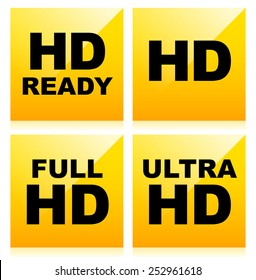 High Definition tags, icons. HD Ready, HD, Full HD and Ultra or Quad HD